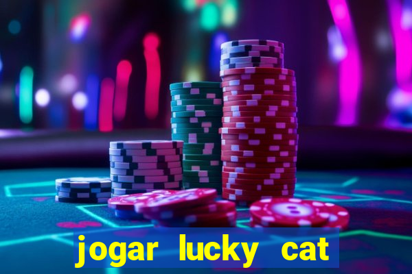 jogar lucky cat modo demo